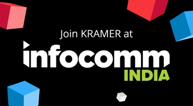 Kramer AV Excellence to InfoComm India Summit with series of sessions